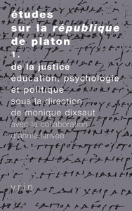 ETUDES SUR LA REPUBLIQUE DE PLATON - VOL. 1: DE LA JUSTICE, EDUCATION, PSYCHOLOGIE ET POLITIQUE