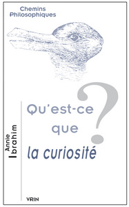 QU'EST-CE QUE LA CURIOSITE?