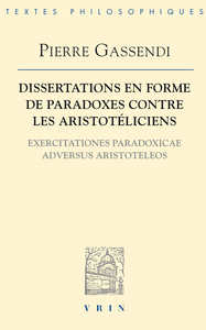 Dissertations en forme de paradoxes contre les aristoteliciens