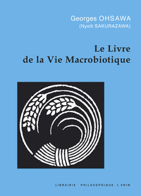 Le livre de la vie macrobiotique