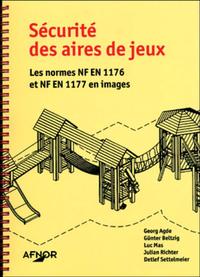 SECURITE DES AIRES DE JEUX. LES NORMES NF EN 1176 ET NF EN 1177