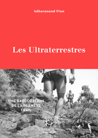 LES ULTRATERRESTRES - UNE EXPLORATION DE LA PLANETE TRAIL