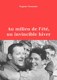 AU MILIEU DE L'ETE, UN INVINCIBLE HIVER