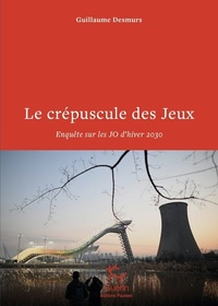 Le crépuscule des jeux - Enquête sur les JO d'hiver 2030