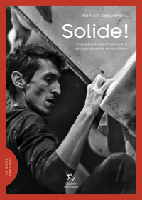 Solide ! - Ingrédients d'entraînement pour progresser en escalade
