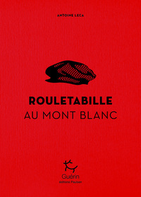 ROULETABILLE AU MONT-BLANC