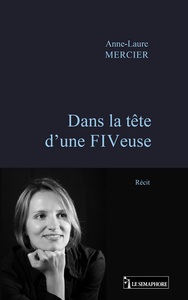 DANS LA TETE D'UNE FIVEUSE