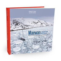 Maewan, l'aventure arctique