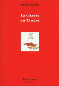 La chasse au Christ