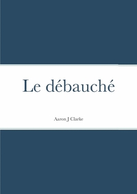 LE DEBAUCHE