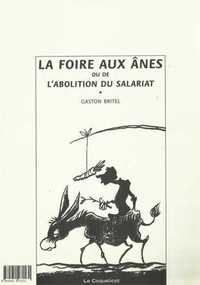 Foire aux ânes ou de l'abolition du salariat (La)