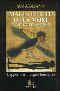 Images et rites de la mort dans l’Égypte ancienne.