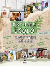 ASTUCES ECOLO : TOUT FAIRE SOI-MEME