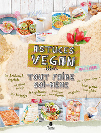 TOUT FAIRE SOI-MEME - ASTUCES VEGAN