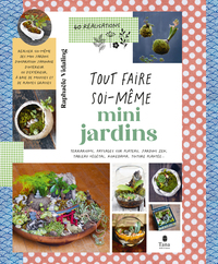 TOUT FAIRE SOI-MEME : MINI-JARDINS