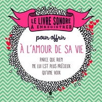 Le livre à enregistrer pour offrir à l'amour de savie