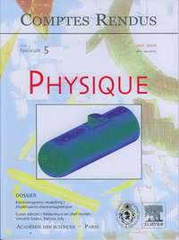 COMPTES RENDUS ACADEMIE DES SCIENCES, PHYSIQUE, TOME 7, FASC 5, JUIN 2006 : ELECTROMAGNETIC MODELLIN