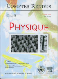COMPTES RENDUS ACADEMIE DES SCIENCES PHYSIQUE TOME 7 FASC 8 OCTOBRE 2006 ULTIMATE LITHOGRAPHY LITHOG