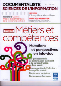 DOCUMENTALISTE SCIENCES DE L'INFORMATION VOL. 48 N. 2 JUIN 2011 : METIERS ET COMPETENCES : MUTATIONS