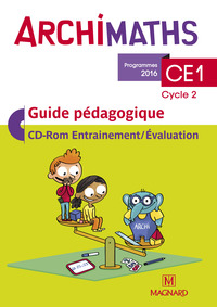 Archimaths CE1, Guide pédagogique avec CD-Rom, édition 2017