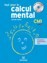 Tout pour le calcul mental CM1, Guide pédagogique avec CD-Rom
