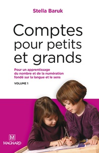 Comptes pour petits et grands, vol. 1 :  nombre et numération