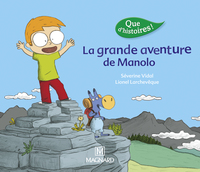 Que d'histoires ! série 3 CP, La grande aventure de Manolo