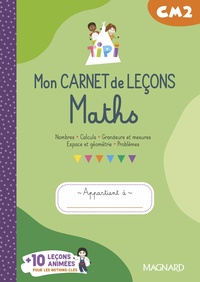 Tipi, Mon carnet de leçons de Maths CM2, Cahier de l'élève