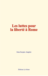 Les luttes pour la liberté à Rome