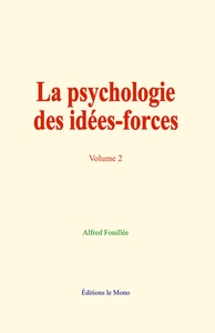 La psychologie des idées-forces (volume 2)