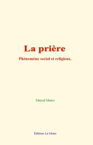 La prière : phénomène social et religieux