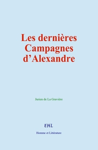 Les dernières campagnes d’Alexandre