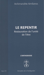Le repentir. Restauration de l'unité de l'être