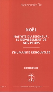 Noël Nativité du Seigneur : le dépassement de nos peurs