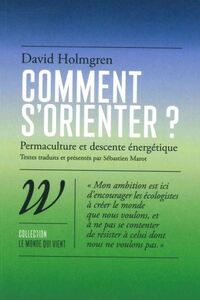 COMMENT S'ORIENTER ? - SCENARIOS D AVENIR FACE AU DESASTRE ECOLOGIQUE