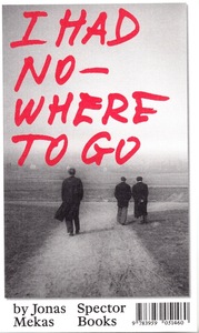 Jonas Mekas I Had Nowhere to Go /anglais