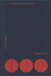 Thomas Taube Das Surren der Bildmaschine /anglais/allemand