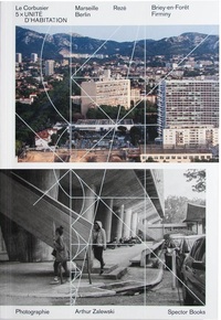 Le Corbusier, 5 x unité d'habitation - Marseille, Rezé, Briey-en-Forêt, Berlin, Firminy