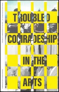 ENTANGLED INTERNATIONALISM: TROUBLED COMRADESHIP IN THE ARTS. /ANGLAIS/ALLEMAND