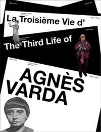LA TROISIEME VIE D'AGNES VARDA : TRAVAILLER DANS LE TEMPS ET L'ESPACE /FRANCAIS/ANGLAIS