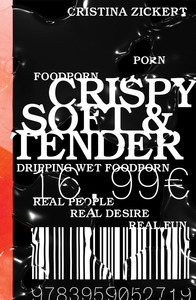 Cristina Zickert Crispy, Soft and Tender /anglais