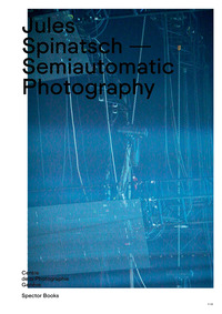 Jules Spinatsch Semiautomatic Photography /franCais/anglais/allemand