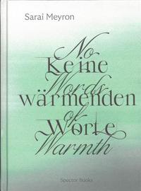 SARAI MEYRON: NO WORDS OF WARMTH /ANGLAIS/ALLEMAND