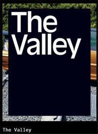 Nicolas Giraud / Bertrand Stofleth The Valley An Archaeology in Photographs /anglais