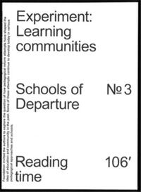 Schools of Departure No. 3 - Experiment: Learning Communities /anglais