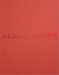 REBECCA HORN /ANGLAIS