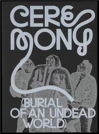 CEREMONY (BURIAL OF AN UNDEAD WORLD) /ANGLAIS