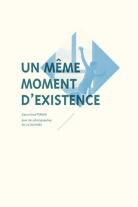 Un même moment d’existence