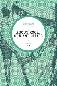 About Rock, Sex and cities