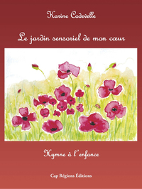 Le jardin sensoriel de mon cœur